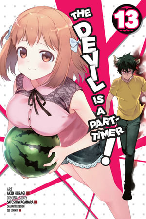 The Devil is a Part-Timer!, Vol. 13 (manga) : DEVIL IS PART TIMER GN - Satoshi Wagahara