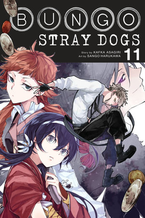 Bungo Stray Dogs, Vol. 11 : BUNGO STRAY DOGS GN - Kafka Asagiri