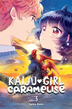 Kaiju Girl Caramelise, Vol. 3 : KAIJU GIRL CARAMELISE GN - Spica Aoki