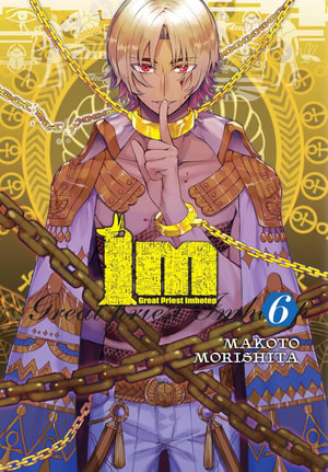 Im : Great Preist Imhotep, Vol. 6 - Makoto Morishita