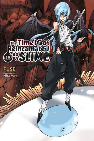 That Time I Got Reincarnated as a Slime, Vol. 15 (light novel) : That Time I Got Reincarnated As a Slime Light Novel - Fuse