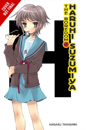 The Boredom of Haruhi Suzumiya : Light novel - Nagaru Tanigawa