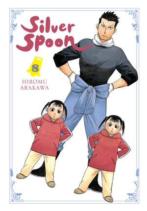 Silver Spoon, Vol. 8 : SILVER SPOON GN - Hiromu Arakawa