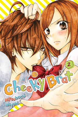 Cheeky Brat, Vol. 2 : CHEEKY BRAT GN - Miyuki Mitsubachi