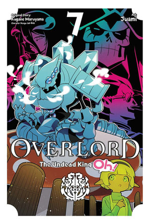 Overlord : The Undead King Oh!, Vol. 7 - Kugane Maruyama