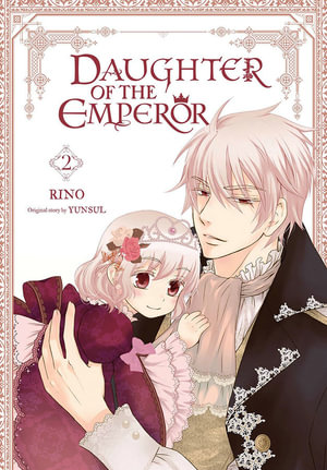Daughter of the Emperor, Vol. 2 : DAUGHTER OF EMPEROR GN - RINO