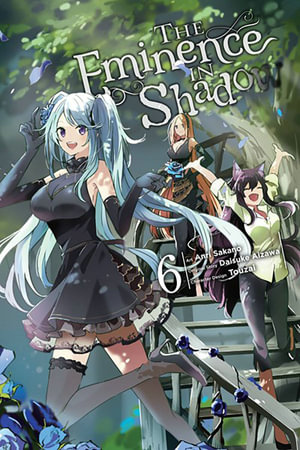 Eminence in Shadow, Vol. 6 (manga) : EMINENCE IN SHADOW GN - Daisuke Aizawa