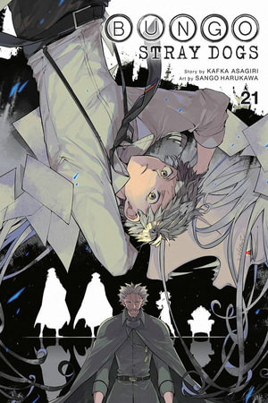 Bungo Stray Dogs, Vol. 21 : BUNGO STRAY DOGS GN - Kafka Asagiri