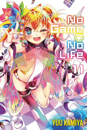 No Game No Life, Vol. 11 (light novel) : No Game No Life Light Novel - Yuu Kamiya