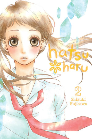 Hatsu Haru, Vol. 2 : HATSU HARU GN - Shizuki Fujisawa