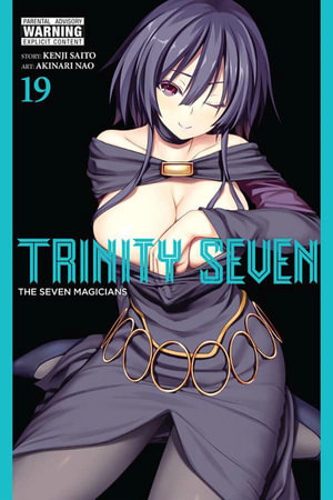 Trinity Seven, Vol. 19 : TRINITY SEVEN 7 MAGICIANS GN - Kenji Saito