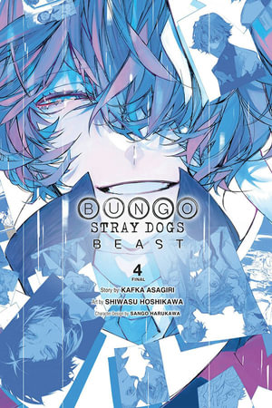 Bungo Stray Dogs: Beast, Vol. 4 : Bungo Stray Dogs: Beast - Kafka Asagiri