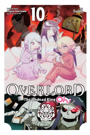 Overlord : The Undead King Oh!, Vol. 10 - Kugane Maruyama