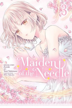 Maiden of the Needle, Vol. 3 (manga) : Maiden of the Needle (manga) : Book 3 - Zeroki