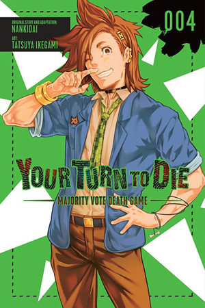 Your Turn to Die : Majority Vote Death Game, Vol. 4 - Nankidai Nankidai