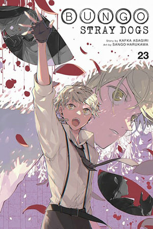 Bungo Stray Dogs, Vol. 23 : BUNGO STRAY DOGS GN - Kafka Asagiri