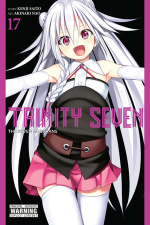 Trinity Seven, Vol. 17 : TRINITY SEVEN 7 MAGICIANS GN - Kenji Saito