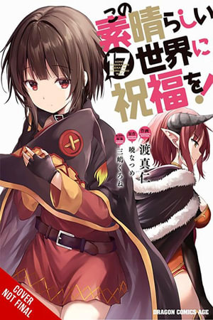 Konosuba : God's Blessing on This Wonderful World!, Vol. 17 (manga) - Natsume Akatsuki