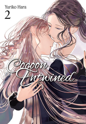 Cocoon Entwined, Vol. 2 : COCOON ENTWINED GN - Yuriko Hara