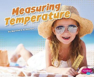 Measuring Temperature : Measuring Masters - Martha E. H. Rustad