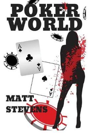 Poker World - Matt Stevens