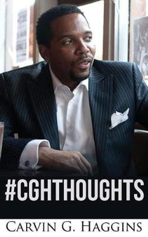 #cghthoughts - Carvin Haggins