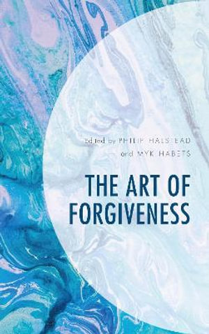 Art of Forgiveness - Philip Halstead