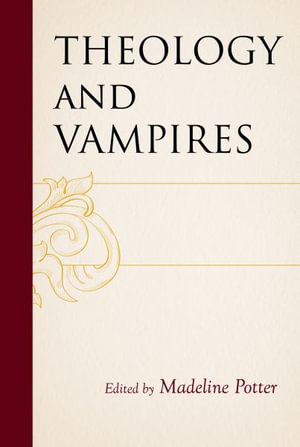 Theology and Vampires - Madeline Potter