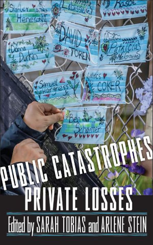 Public Catastrophes, Private Losses : The Feminist Bookshelf: Ideas for the 21st Century - Sarah Tobias