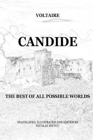 Candide : The Best of All Possible Worlds - Voltaire