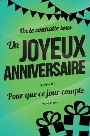 Joyeux Anniversaire Vert Livre A Ecrire By Thibaut Pialat Booktopia