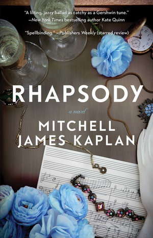 Rhapsody : A Novel - Mitchell James Kaplan