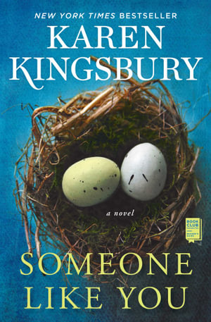 Someone Like You : A Novel - Karen Kingsbury