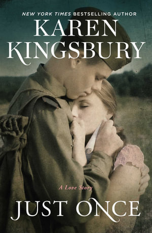 Just Once : A Novel - Karen Kingsbury