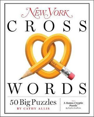 New York Crosswords : 50 Big Puzzles - Cathy Allis