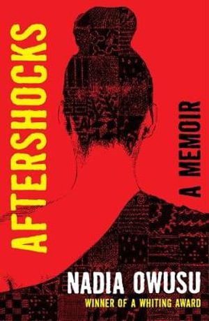 Aftershocks : A Memoir - Nadia Owusu