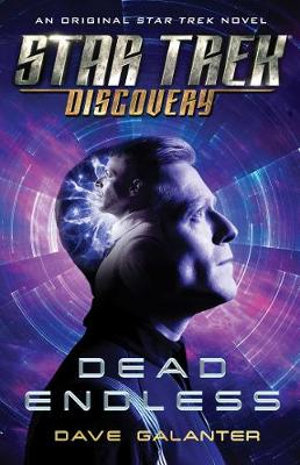 Star Trek : Discovery: Dead Endless - Dave Galanter