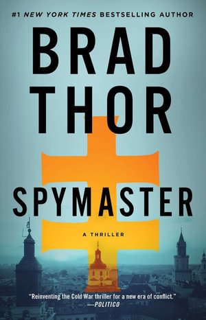 Spymaster : A Thriller - Brad Thor