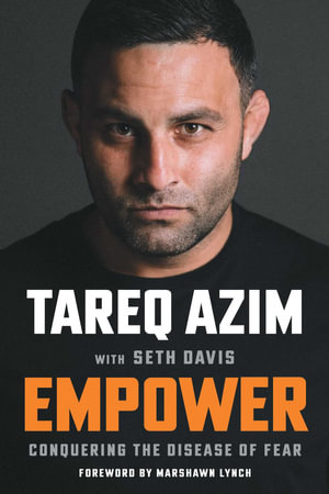 Empower : Conquering the Disease of Fear - Tareq Azim