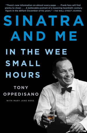 Sinatra and Me : In the Wee Small Hours - Tony Oppedisano