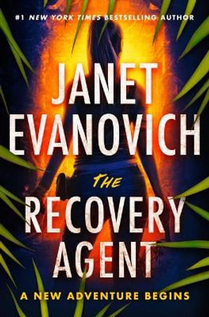 The Recovery Agent : A Gabriella Rose Novel - Janet Evanovich