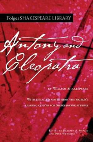 Antony and Cleopatra : Folger Shakespeare Library - William Shakespeare