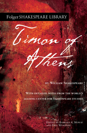 Timon of Athens : Folger Shakespeare Library - William Shakespeare