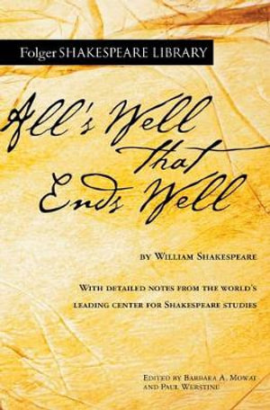 All's Well That Ends Well : Folger Shakespeare Library - William Shakespeare