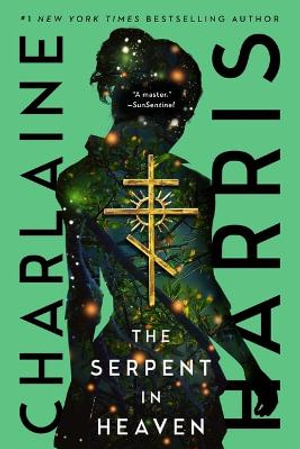 The Serpent in Heaven : Gunnie Rose - Charlaine Harris