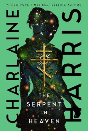 The Serpent in Heaven : The Gunnie Rose - Charlaine Harris