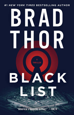 Black List : A Thriller - Brad Thor