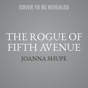 The Rogue of Fifth Avenue : Uptown Girls - Joanna Shupe