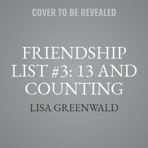 13 and Counting : Friendship List - Lisa Greenwald