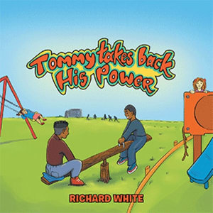 Tommy Takes Back His Power - Richard White